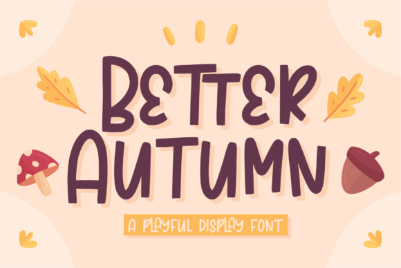 Better Autumn: A Playful Font for Creative Projects