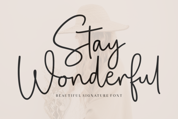 Create H1 From Stay Wonderful MAXIMUM 60 CHARACTERS: Stay Wonderful Font: Elegant Handwritten Design