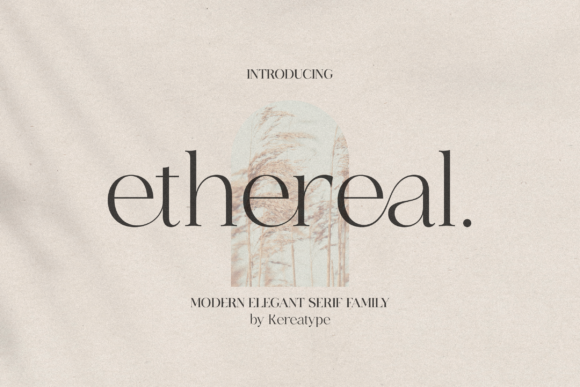 Ethereal: A Modern Serif Font for Elegant Branding